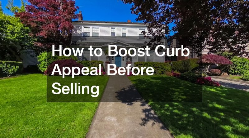 How to Boost Curb Appeal Before Selling
