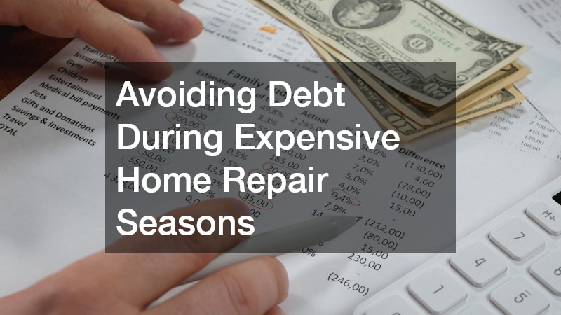 Avoiding Debt During Expensive Home Repair Seasons
