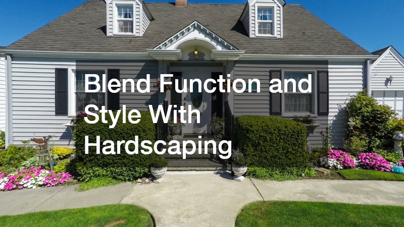 Blend Function and Style With Hardscaping